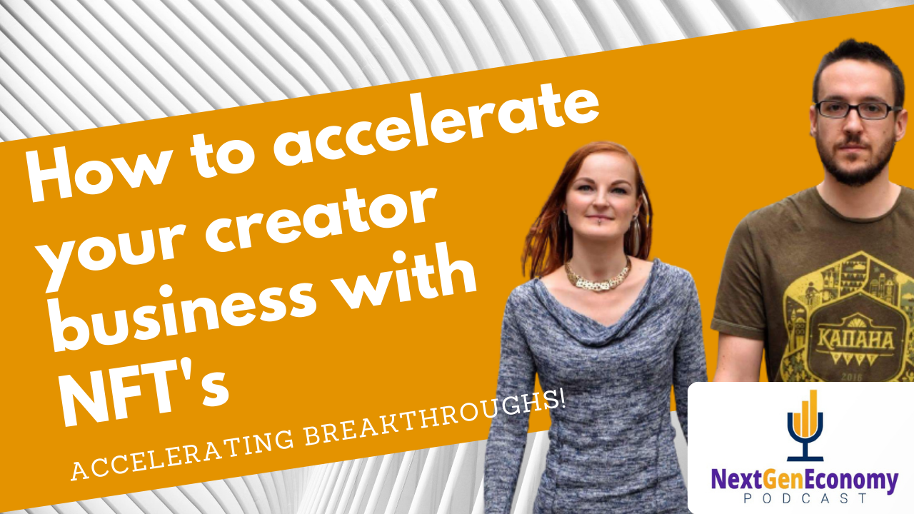 How To Accelerate Your Creator Business With NFT's